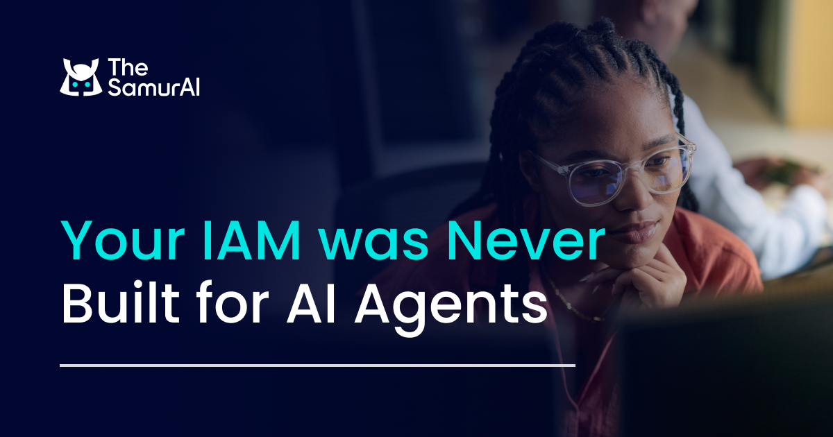 Your IAM was Never Built for AI Agents
