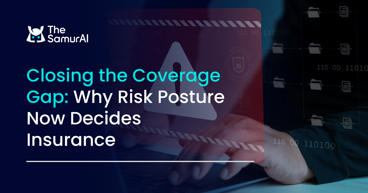 Closing the Coverage Gap: Why Risk Posture Now Decides Insurance